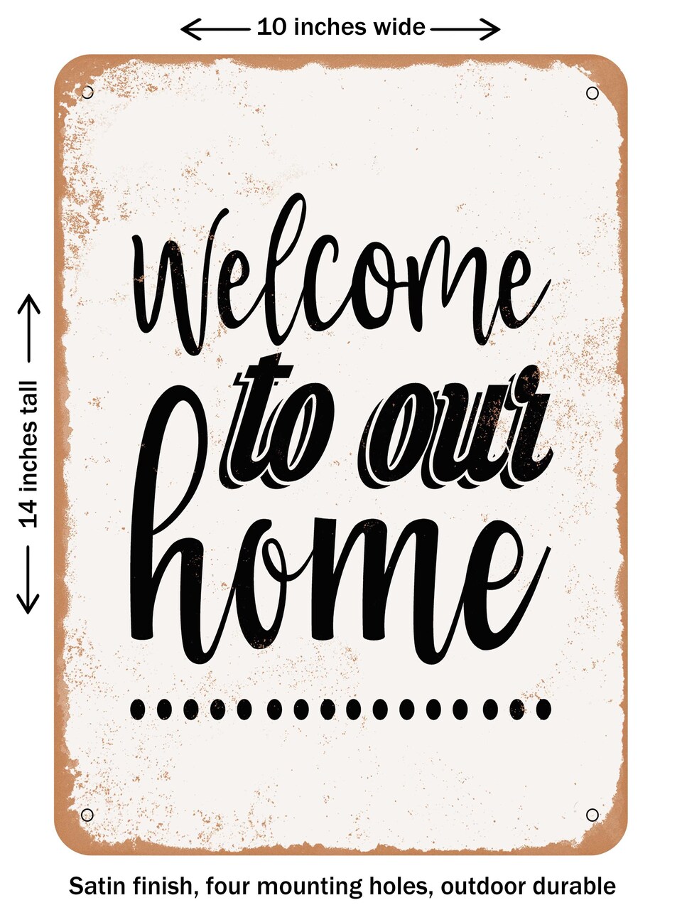 DECORATIVE METAL SIGN - Welcome to Our Home2 - Vintage Rusty Look